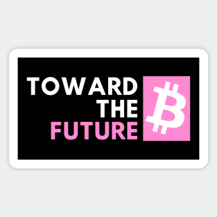 Bitcoin - toward the future - pink Magnet